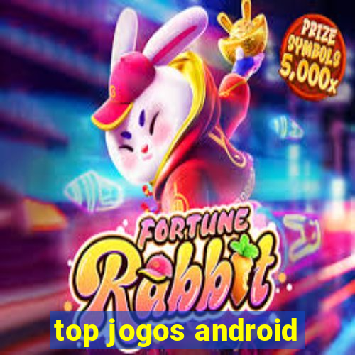 top jogos android